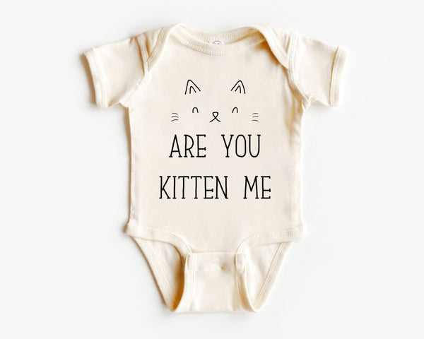 Are You Kitten Me Cat Onesies - Cute Cat Newborn Baby Gift - Clothes for Baby - BabiChic