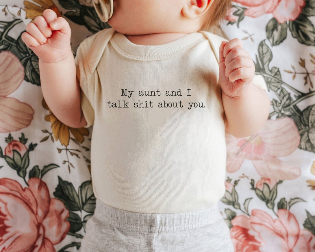 My Aunt And I Talk Shit About You Onesie - Funny Aunt Natural Bodysuit - BabiChic