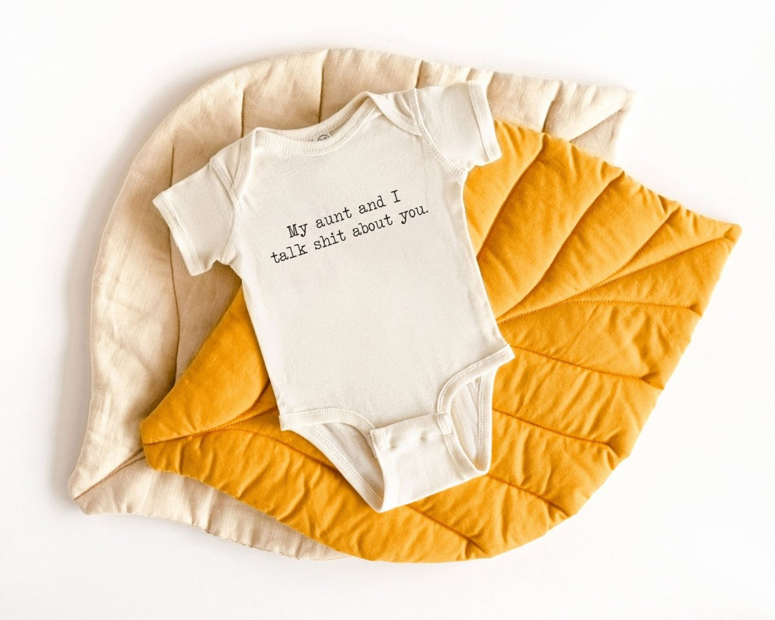 My Aunt And I Talk Shit About You Onesie - Funny Aunt Natural Bodysuit - BabiChic