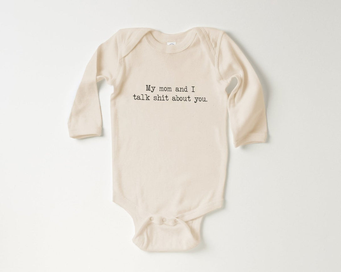 My Mom And I Talk Shit About You Onesie - Funny Mom Natural Baby Bodysuit - BabiChic