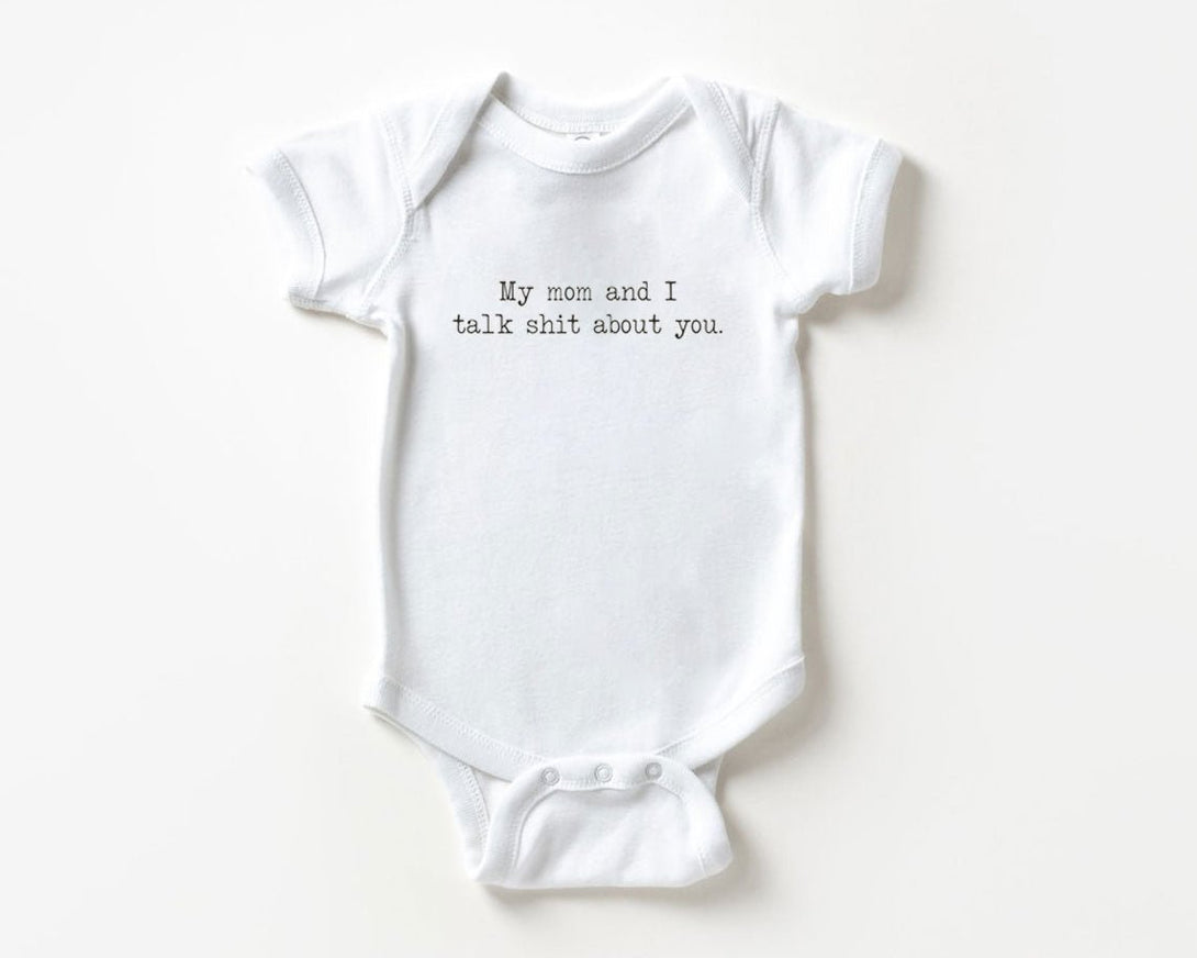 My Mom And I Talk Shit About You Onesie - Funny Mom Natural Baby Bodysuit - BabiChic